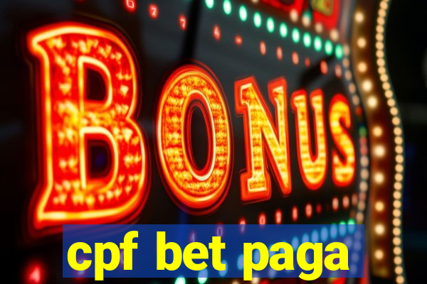 cpf bet paga